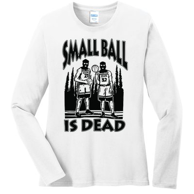 Small Ball Is Dead Ladies Long Sleeve Shirt