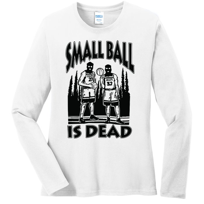 Small Ball Is Dead Ladies Long Sleeve Shirt