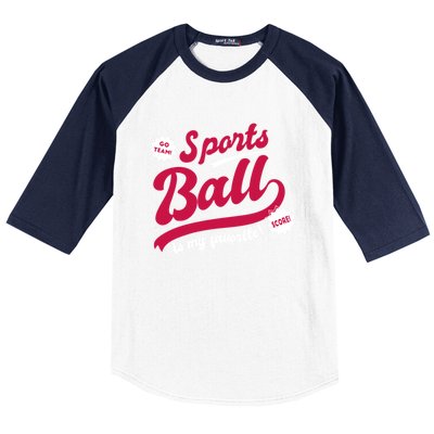 Sports Ball Is My Favorite Go Team Funny Vague Sports Cheer Great Gift Baseball Sleeve Shirt