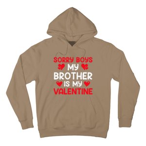 Sorry Brother Is My Valentine Valentines Day Tee Hoodie