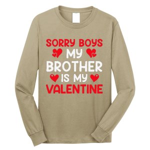 Sorry Brother Is My Valentine Valentines Day Tee Long Sleeve Shirt