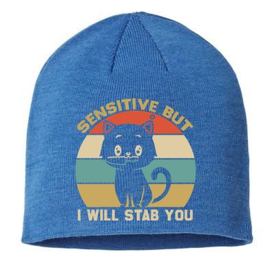 Sensitive But I Will Stab You With Cat Vintage Gift Sustainable Beanie