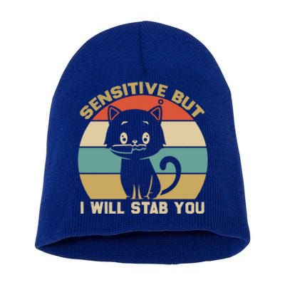 Sensitive But I Will Stab You With Cat Vintage Gift Short Acrylic Beanie