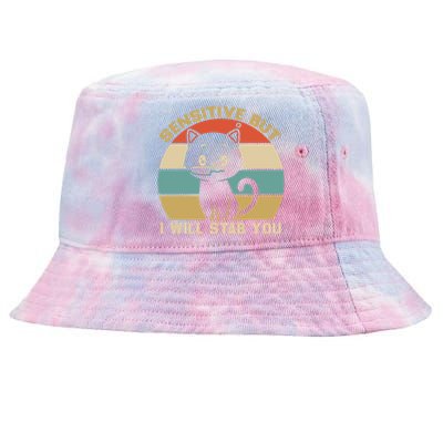 Sensitive But I Will Stab You With Cat Vintage Gift Tie-Dyed Bucket Hat