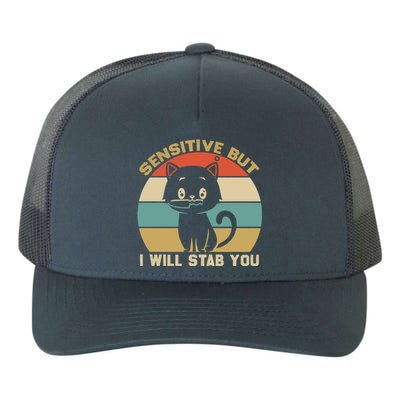 Sensitive But I Will Stab You With Cat Vintage Gift Yupoong Adult 5-Panel Trucker Hat