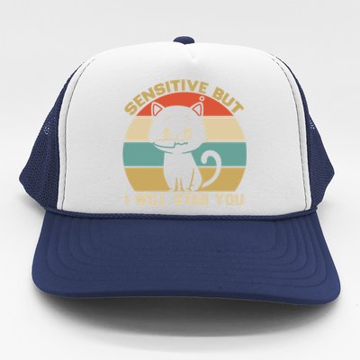 Sensitive But I Will Stab You With Cat Vintage Gift Trucker Hat