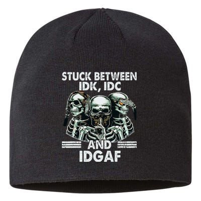 Stuck Between Idk Idc And Idgaf Skeleton Sustainable Beanie