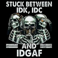 Stuck Between Idk Idc And Idgaf Skeleton 16 in Basic Backpack