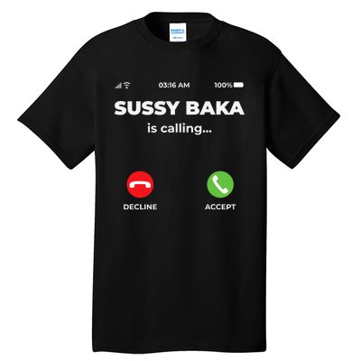 Sussy Baka Is Calling Funny Phone Meme Tall T-Shirt