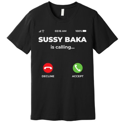 Sussy Baka Is Calling Funny Phone Meme Premium T-Shirt