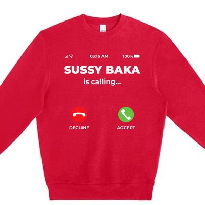 Sussy Baka Is Calling Funny Phone Meme Premium Crewneck Sweatshirt