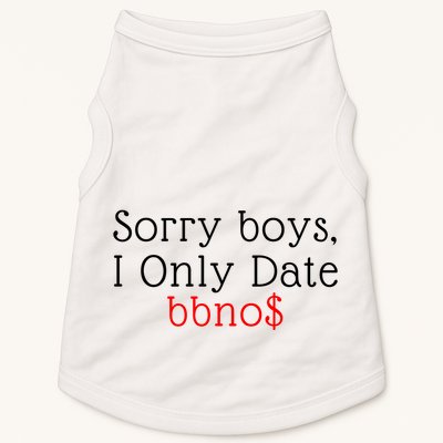 Sorry B.o.y.s I Only Date Bbno$ Doggie Tank