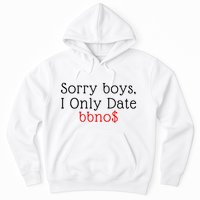 Sorry B.o.y.s I Only Date Bbno$ Hoodie