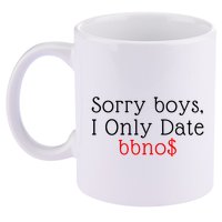 Sorry B.o.y.s I Only Date Bbno$ 11oz C Handle Ceramic Mug