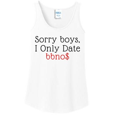 Sorry B.o.y.s I Only Date Bbno$ Ladies Essential Tank