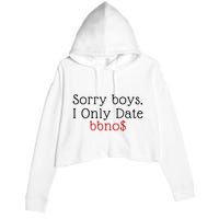 Sorry B.o.y.s I Only Date Bbno$ Crop Fleece Hoodie