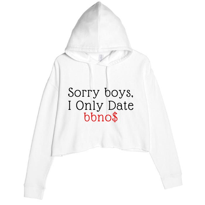 Sorry B.o.y.s I Only Date Bbno$ Crop Fleece Hoodie