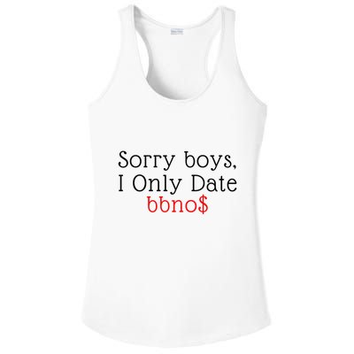 Sorry B.o.y.s I Only Date Bbno$ Ladies PosiCharge Competitor Racerback Tank