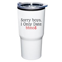 Sorry B.o.y.s I Only Date Bbno$ Tumbler