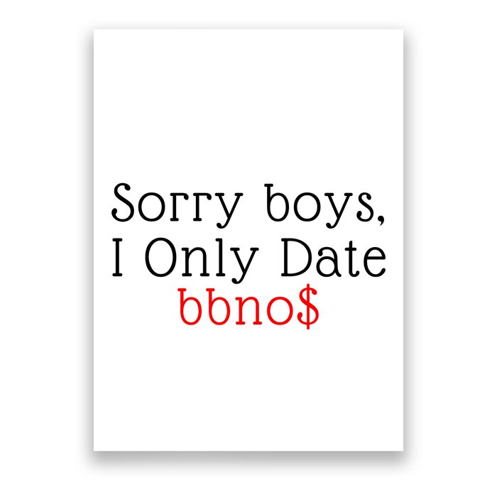 Sorry B.o.y.s I Only Date Bbno$ Poster