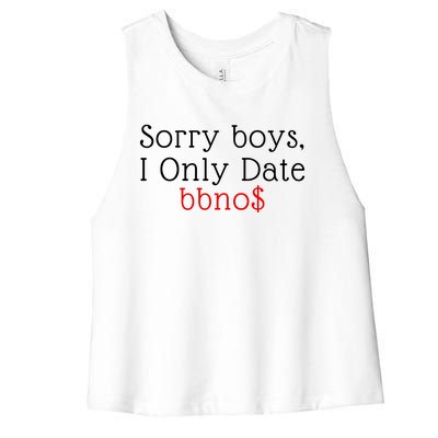 Sorry B.o.y.s I Only Date Bbno$ Women's Racerback Cropped Tank