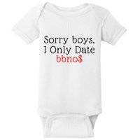 Sorry B.o.y.s I Only Date Bbno$ Baby Bodysuit