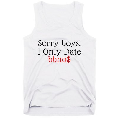 Sorry B.o.y.s I Only Date Bbno$ Tank Top