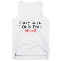 Sorry B.o.y.s I Only Date Bbno$ Tank Top