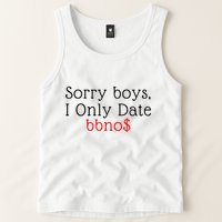 Sorry B.o.y.s I Only Date Bbno$ Tank Top