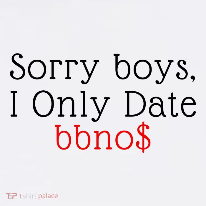 Sorry B.o.y.s I Only Date Bbno$ Toddler T-Shirt