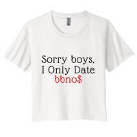 Sorry B.o.y.s I Only Date Bbno$ Crop Top