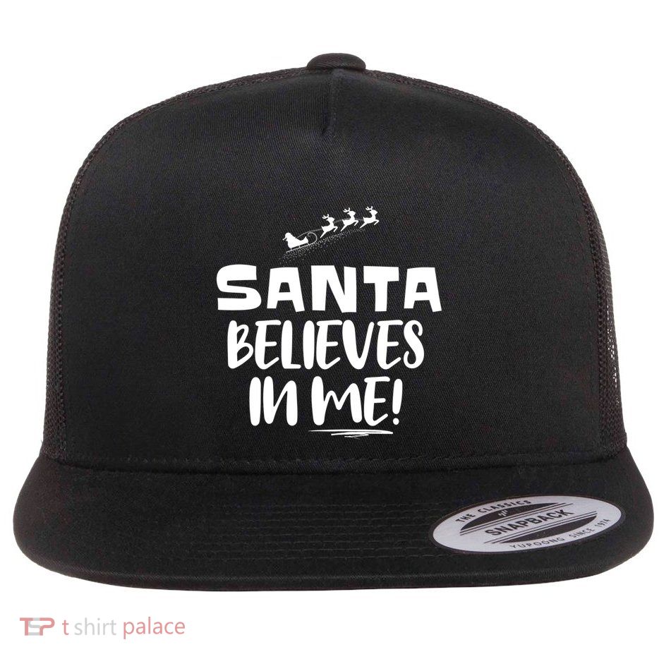 Santa Believes In Me! S Christmas Quote Gift Flatbill Hat