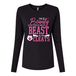 Soccer Beauty In The Street Beast In My Cleats Gift Womens Cotton Relaxed Long Sleeve T-Shirt