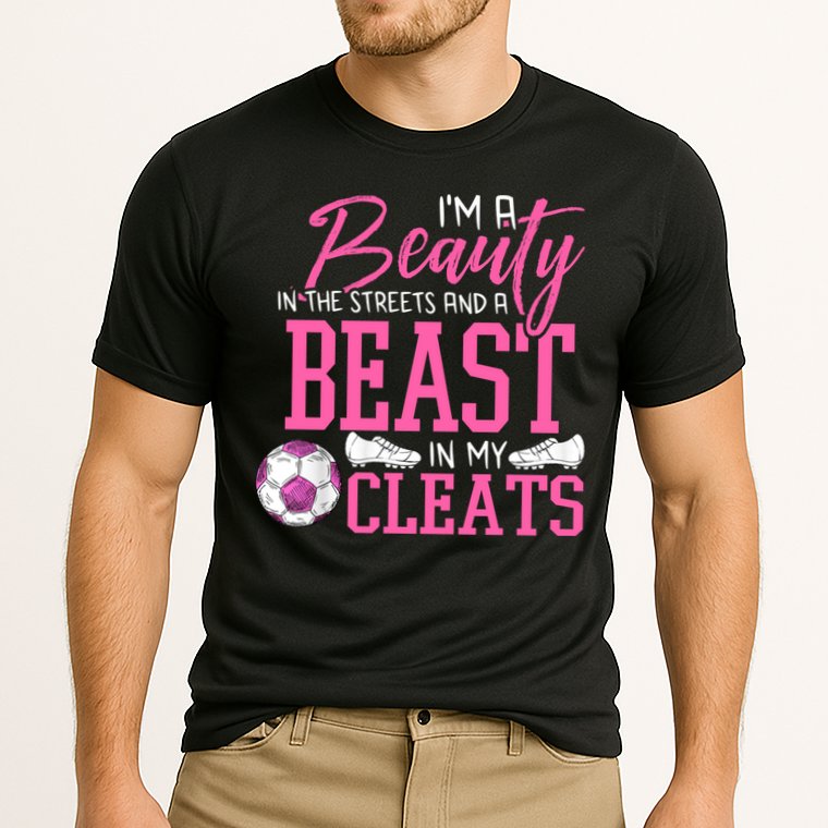Soccer Beauty In The Street Beast In My Cleats Gift Cooling Performance Crew T-Shirt