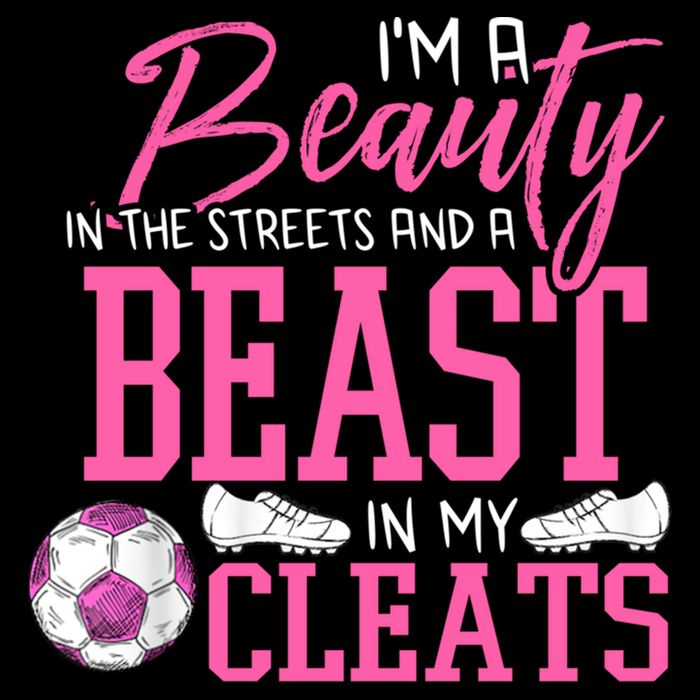 Soccer Beauty In The Street Beast In My Cleats Gift Cooling Performance Crew T-Shirt