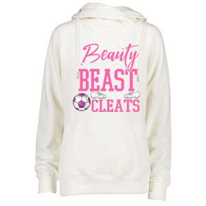 Soccer Beauty In The Street Beast In My Cleats Gift Womens Funnel Neck Pullover Hood