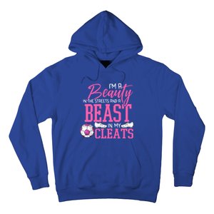 Soccer Beauty In The Street Beast In My Cleats Gift Hoodie