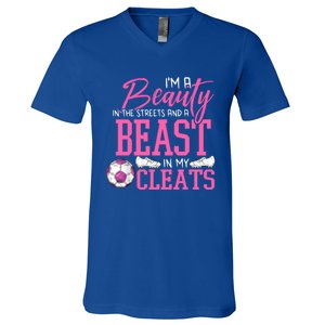 Soccer Beauty In The Street Beast In My Cleats Gift V-Neck T-Shirt