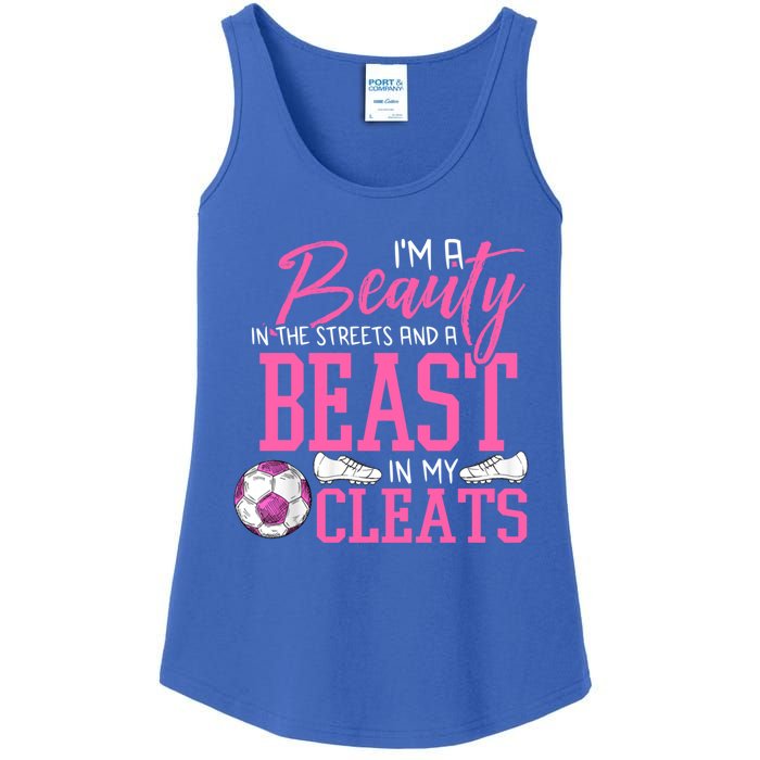 Soccer Beauty In The Street Beast In My Cleats Gift Ladies Essential Tank