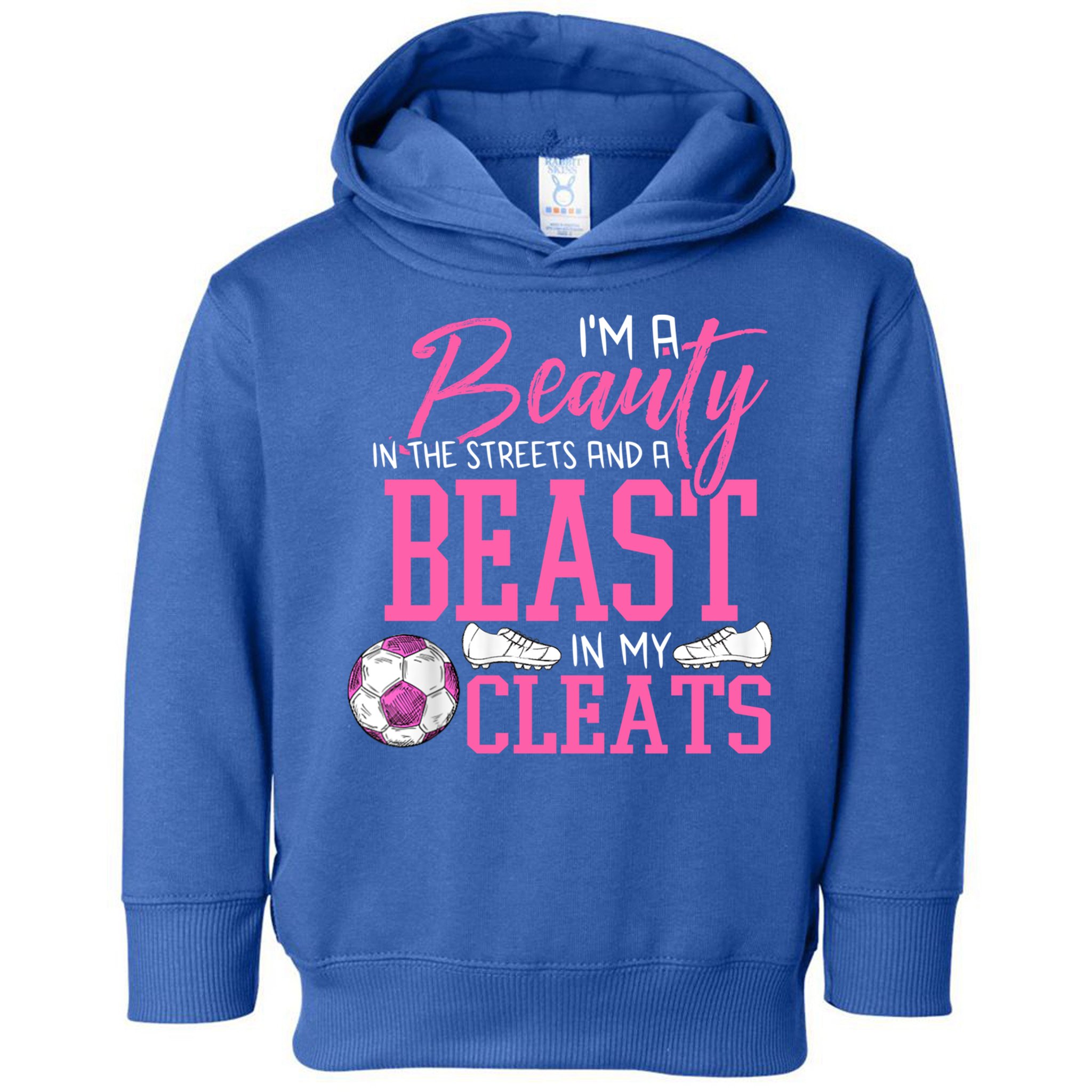 Soccer Beauty In The Street Beast In My Cleats Gift Toddler Hoodie