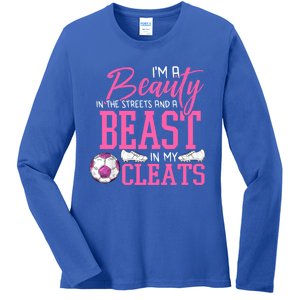 Soccer Beauty In The Street Beast In My Cleats Gift Ladies Long Sleeve Shirt