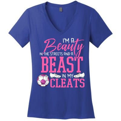 Soccer Beauty In The Street Beast In My Cleats Gift Women's V-Neck T-Shirt