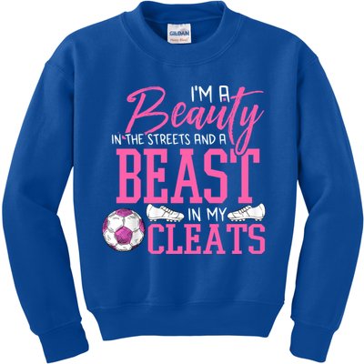 Soccer Beauty In The Street Beast In My Cleats Gift Kids Sweatshirt