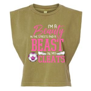 Soccer Beauty In The Street Beast In My Cleats Gift Garment-Dyed Women's Muscle Tee