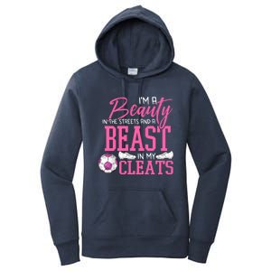 Soccer Beauty In The Street Beast In My Cleats Gift Women's Pullover Hoodie