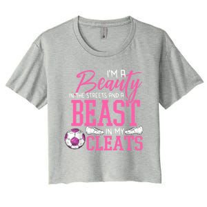 Soccer Beauty In The Street Beast In My Cleats Gift Women's Crop Top Tee