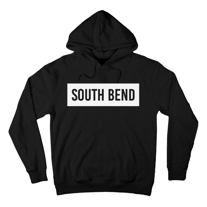 South Bend In Indiana Funny City Home Roots Usa Gift Hoodie