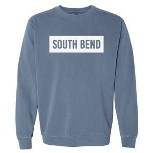 South Bend In Indiana Funny City Home Roots Usa Gift Garment-Dyed Sweatshirt