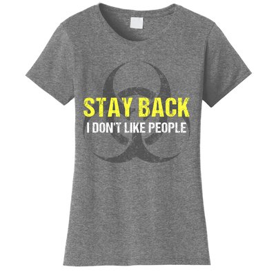 Stay Back I Don't Like People Women's T-Shirt