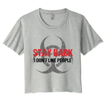 Stay Back I Don't Like People Women's Crop Top Tee